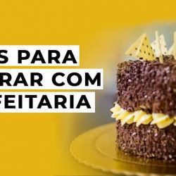 Dicas para FATURAR COM CONFEITARIA