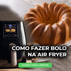 Bolo na Air Fryer: Receita Prática e Saborosa para Surpreender!